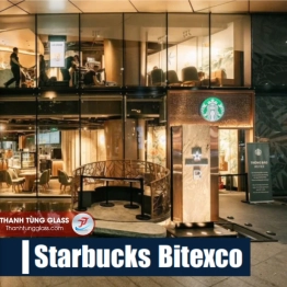 Dự án Kính Cường Lực – Starbucks Reserve Bitexco